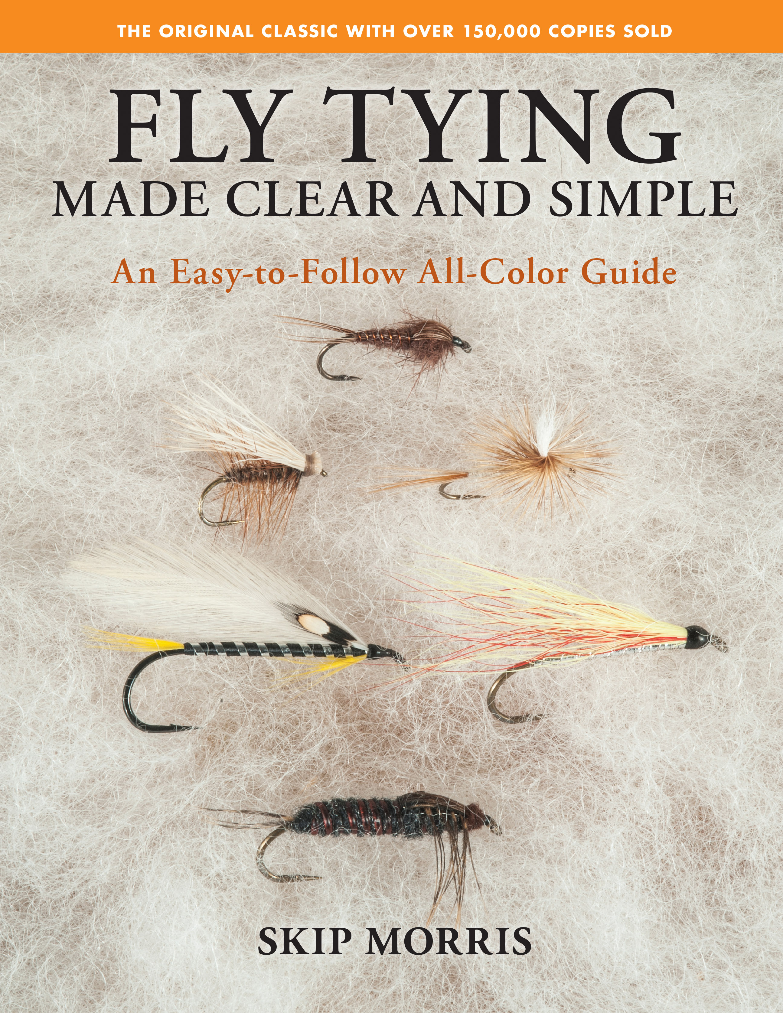 Fly Tying Made Clear and Simple by Skip Morris